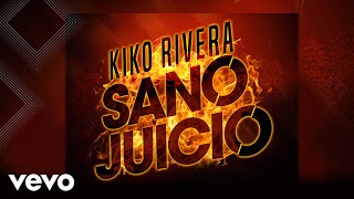Kiko Rivera - Sano Juicio (Audio)