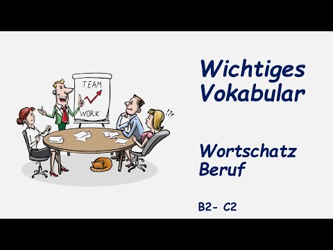 Wichtiges Vokabular - Wortschatz Beruf (B2 / C1/ C2)