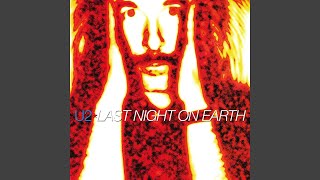 U2 - Last Night On Earth (Single Version) [Audio HQ]
