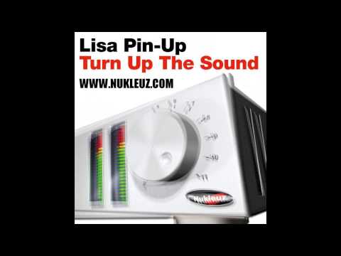 Lisa Pin-Up - Turn Up The Sound (Equinox Remix) [Nukleuz Records]