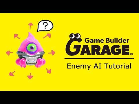 [Game Builder Garage Tutorial] Enemy AI