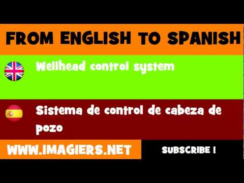 ESPAÑOL = INGLÉS = Sistema de control de cabeza de pozo