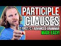 PARTICIPLE CLAUSES - All you need to know! - English Grammar for B2 First/C1 Advanced
