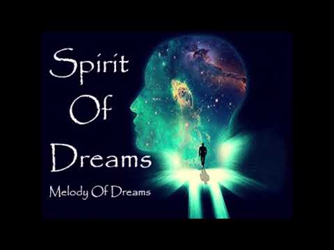 Spirit Of Dreams - Melody Of Dreams
