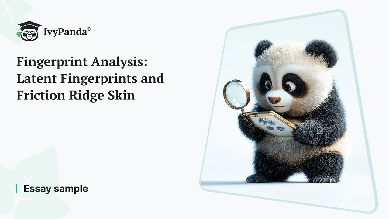 Fingerprint Analysis: Latent Fingerprints and Friction Ridge Skin | Essay Example