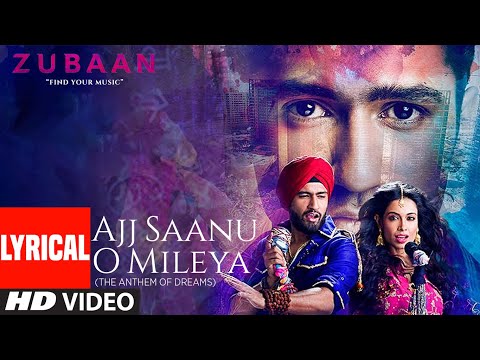 Ajj Saanu O Mileya (The Anthem of Dreams) (Lyrical) — watch video