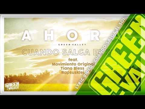 GREEN VALLEY - CUANDO SALGA EL SOL - MOVIMIENTO ORIGINAL - TIANO BLESS - RAPSUSKLEI (Lyric Video) 11