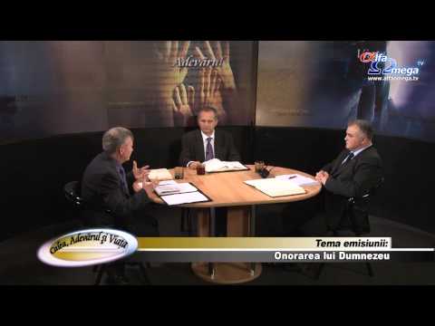Calea Adevarul si Viata 496 - Onorarea lui Dumnezeu - Claudiu Lapadat si Iuliu Centea