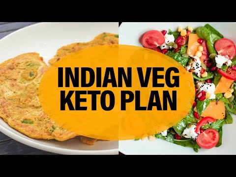 Indian Vegetarian Keto Diet Plan for Healthy Weight Loss | Full Day Meal Guide