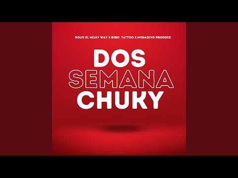 Dos Semana Chuky