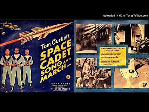 Tom Corbett Space Cadet Song and March