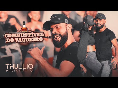 COMBUSTÍVEL DO VAQUEIRO - Thullio Milionário (Clipe Oficial)
