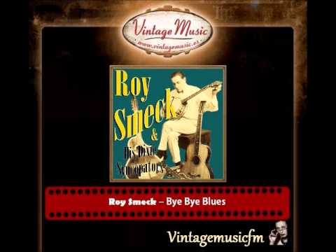 Roy Smeck – Bye Bye Blues