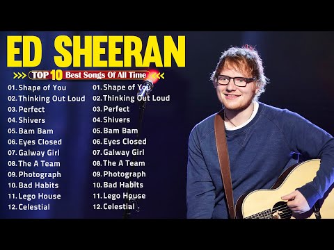 Ed Sheeran playlist 2024 ~~ Ed Sheeran greatest hits full album 2024 #edsheeran