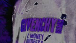 Z-Money x Ohgeesy - Givenchy