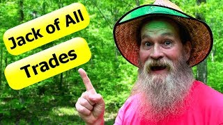 Homesteading JACK of All Trades Be a Generalist