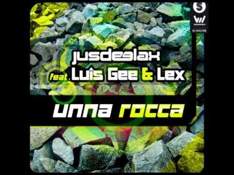 Jus Deelax Feat Luis Gee & Lex - Unna Rocca (Official Audio)