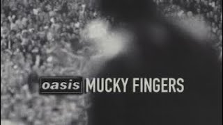Oasis: Mucky Fingers / Those Swollen Hands Blues