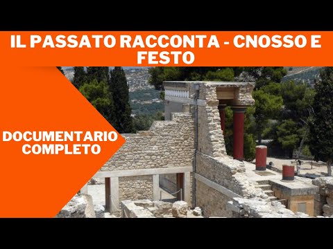 Il passato racconta - Cnosso e Festo | Documentario | Italiano