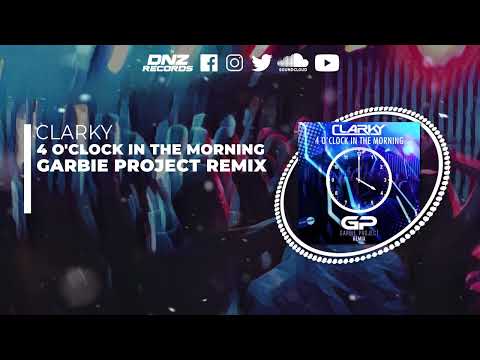 DNZF1308 // CLARKY - 4 O'CLOCK IN THE MORNING GARBIE PROJECT REMIX (Official Video DNZ Records)