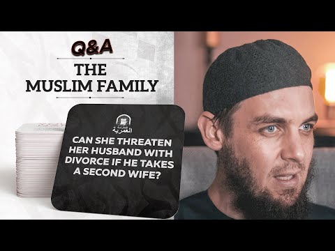 Can She Threaten Her Husband With Divorce If He Takes a Second Wife? || The Muslim Family Q&A | AMAU
