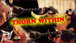 Metallica - Thorn Within FULL Guitar Cover