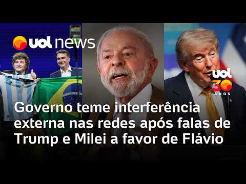 Governo Lula teme interferência externa nas redes após ofensiva de Trump e Milei a favor de Flávio