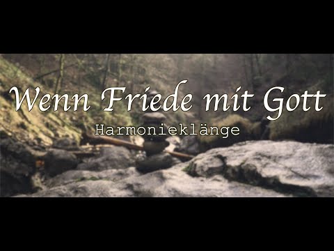 Wenn Friede mit Gott (Mir ist wohl) - Harmonieklänge