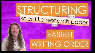 How to STRUCTURE your Scientific Research Paper I Best WRITING Order