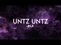 INJI - UNTZ UNTZ (Lyrics)