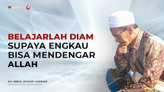 Download lagu Belajarlah Diam Supaya Engkau Bisa Mendengar Allah | Buya Syakur mp3