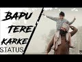 BAPU TERE KARKE Whatshap Status Bapu Tere Karke In Hindi Status