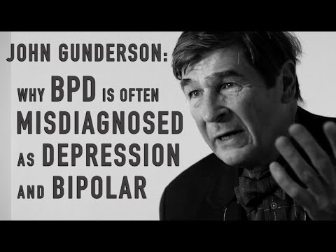 Why BPD is Often Misdiagnosed as Depression and Bipolar | JOHN GUNDERSON