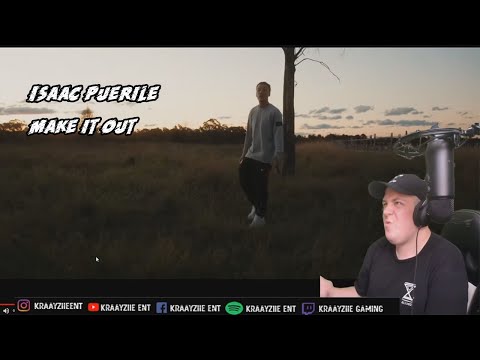 Kraayziie Reacts To Isaac puerile - make it out
