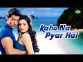 कहो ना प्यार है | Kaho Naa Pyaar Hai with lyrics| Hrithik Roshan |Amesha| Udit Narayan | Alka Ya
