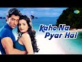 कहो ना प्यार है Kaho Naa Pyaar Hai Lyrical Hrithik Roshan Amesha Udit Naraya