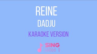 DADJU - REINE ( KARAOKE VERSION )