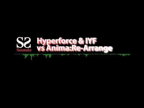 Hyperforce & IYF vs Anima- Re-Arrange (Preview: OUT NOW)