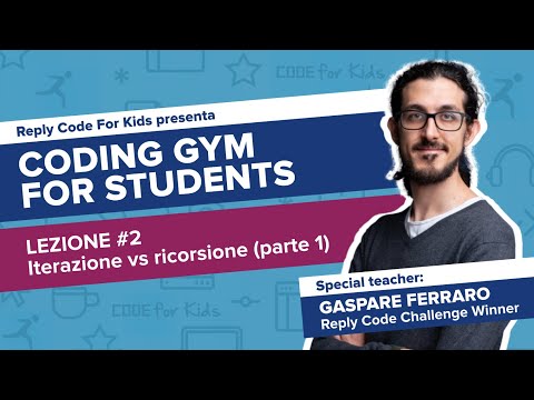 Coding Gym for Students - Lezione 2 - Iterazione vs Ricorsione (Parte 1)