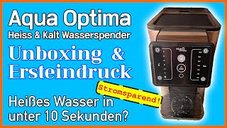 Aqua Optima Aurora || Heiss & Kalt Wasserspender Unboxing || Kochendes Wasser in unter 10 Sekunden!