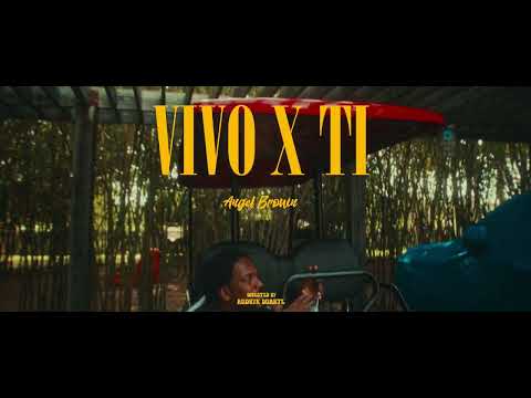VIVO X TI - ANGEL BROWN - VIDEO OFICIAL