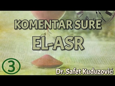 Tefsir (komentar) sure El-Asr 3. dio - dr. Safet Kuduzović