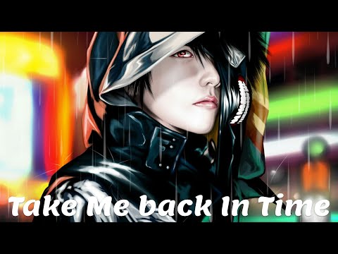 Nightcore - Take Me Back In Time (Always Never) [Lyrics]