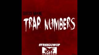 Gucci Mane - Trap Numbers *NEW* (CDQ)