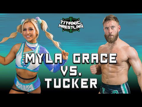 Myla Grace Vs. Tucker - Titanic Wrestling
