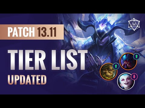 UPDATED Patch 13.11 TIER LIST Changes | League of Legends Season 13