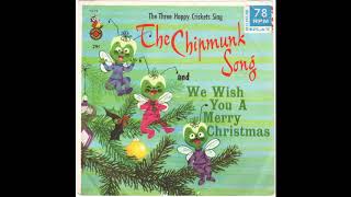 The Three Happy Crickets - The Chipmunk Song