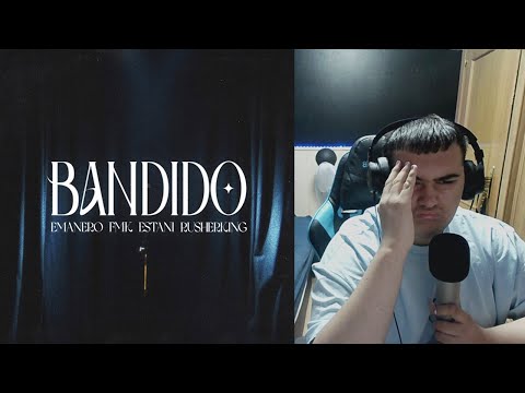 REACCION Emanero, FMK, Estani, Rusherking - BANDIDO