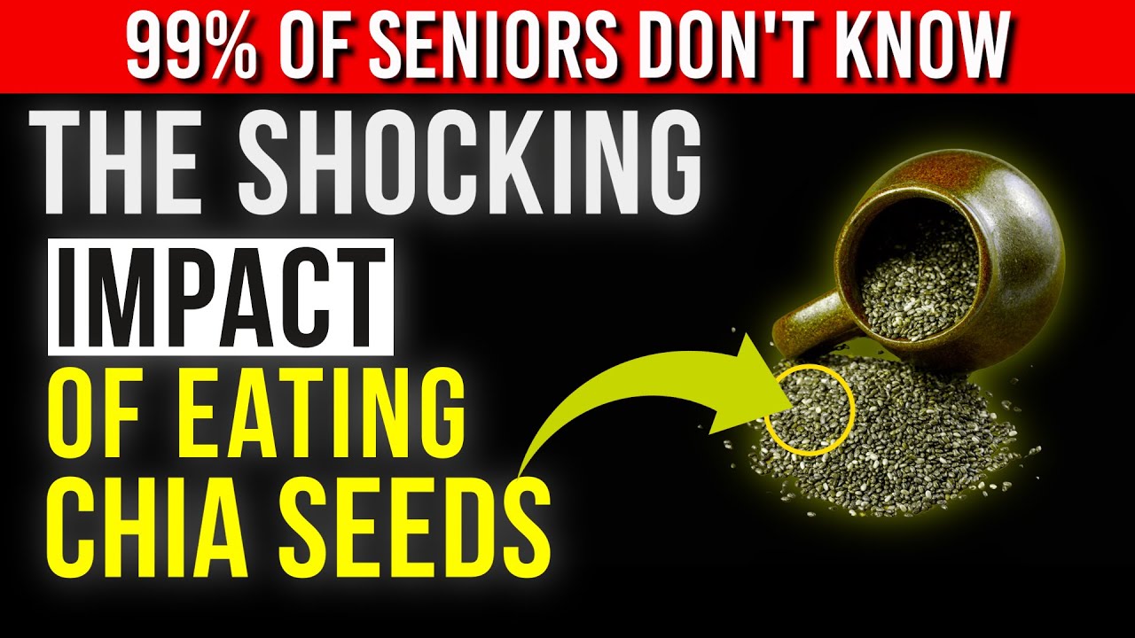 Seniors: The Shocking Impact of Chia Seeds | Senior Essentials