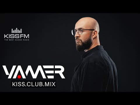 Yamer - Kiss.Club.Mix 14.08.24